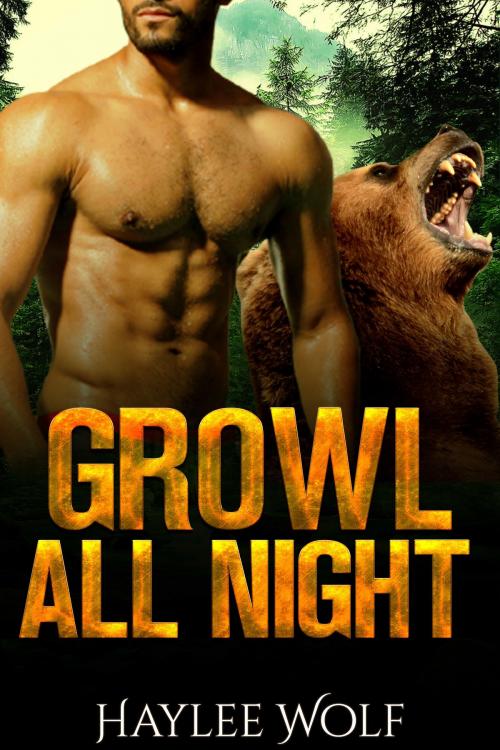 Cover of the book Growl All Night by Haylee Wolf, FA Publishing