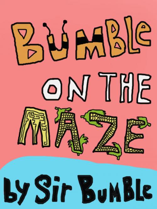 Cover of the book Bumble on the Maze by Porphyro, Porphyro