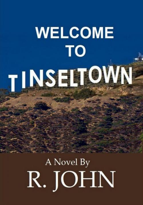 Cover of the book Welcome To Tinseltown by R John, erdprod Books