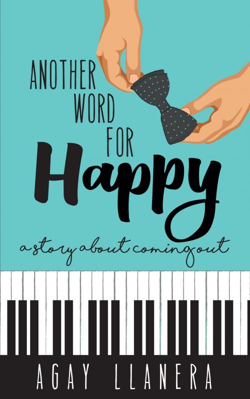 Cover of the book Another Word for Happy by Agay Llanera, Agay Llanera