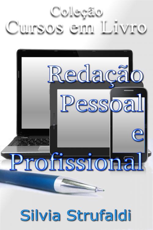 Cover of the book Redação Pessoal e Profissional by Silvia Strufaldi, 36Linhas