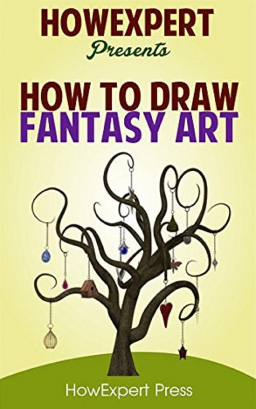 Cover of the book How To Draw Fantasy Art by HowExpert, HowExpert