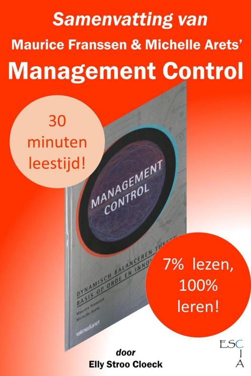 Cover of the book Samenvatting van Maurice Franssen en Michelle Arets' Management Control by Elly Stroo Cloeck, ESCIA