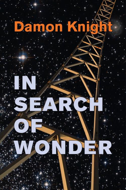 Cover of the book In Search of Wonder by Damon Knight, ReAnimus Press