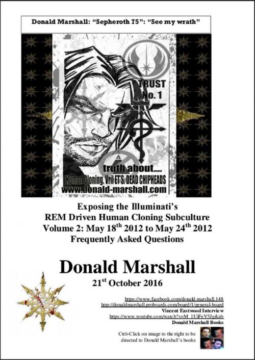 Cover of the book Exposing the Illuminati’s R.E.M Driven Human Cloning Subculture, May 18th 2012 to May 24th 2012 by Donald Marshall, Golden Truth