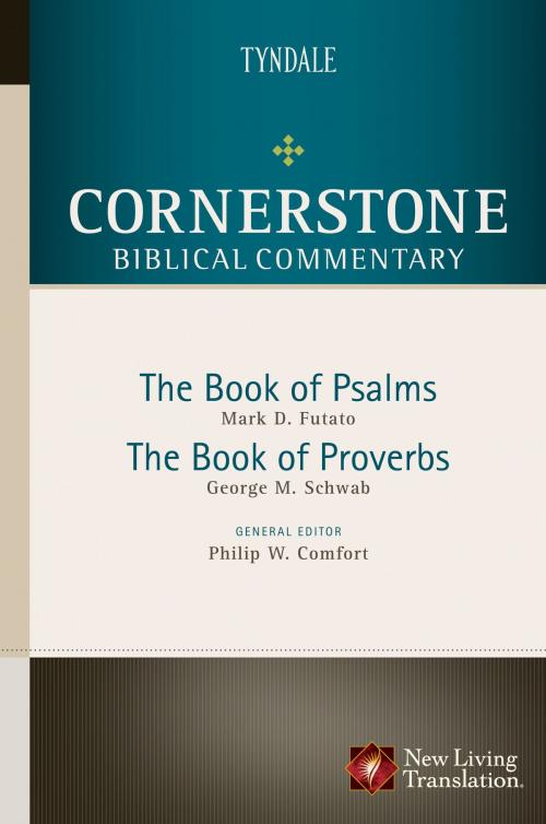 Cover of the book Psalms, Proverbs by Mark Futato, George M. Schwab, Philip W. Comfort, Tyndale House Publishers, Inc.