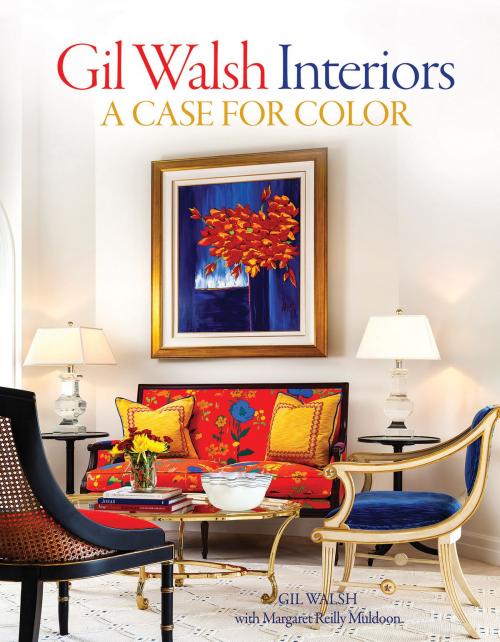 Cover of the book Gil Walsh Interiors by Gil Walsh, Margaret Reilly Muldoon, Gibbs Smith