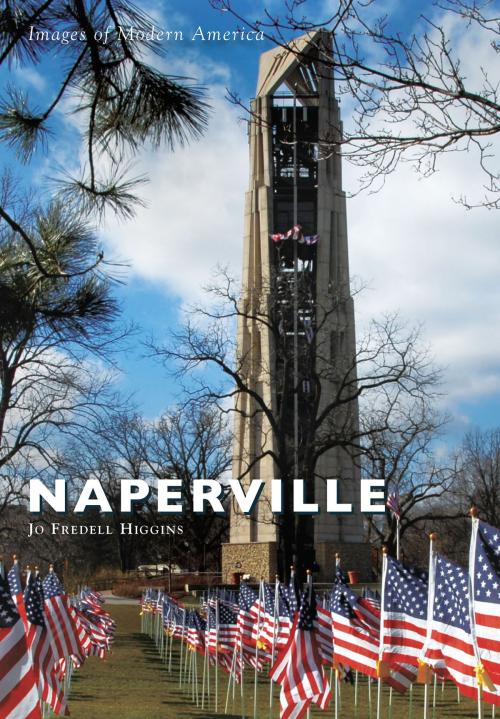 Cover of the book Naperville by Jo Fredell Higgins, Arcadia Publishing Inc.