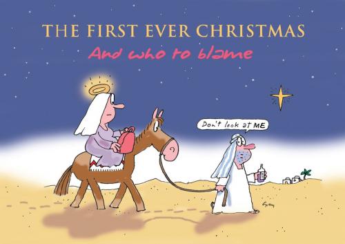 Cover of the book The First Ever Christmas by Gray Jolliffe, Amberley Publishing