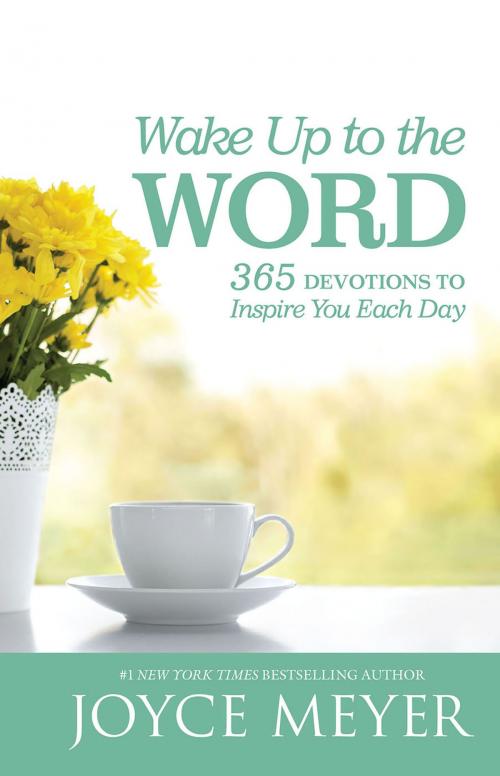 Cover of the book Wake Up to the Word by Joyce Meyer, FaithWords