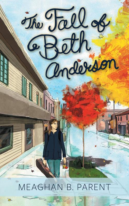 Cover of the book The Fall of Beth Anderson by Meaghan B. Parent, FriesenPress