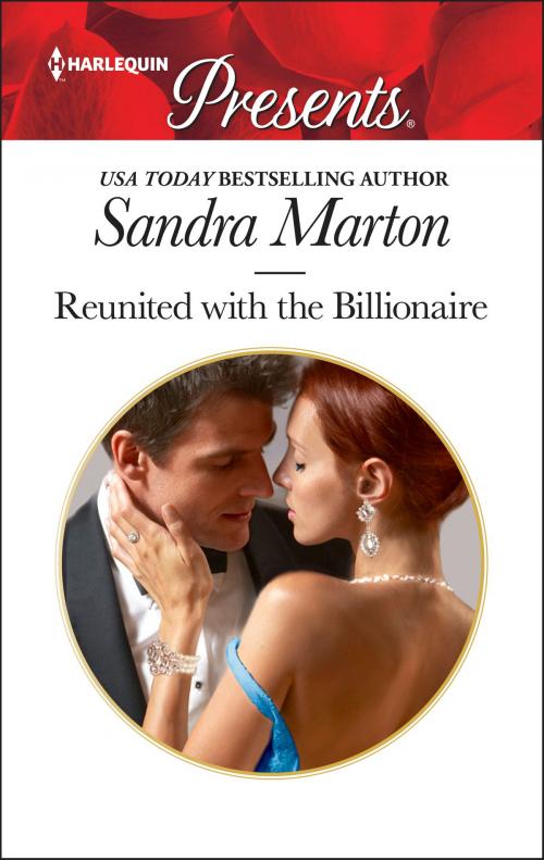 Cover of the book Reunited with the Billionaire by Sandra Marton, Harlequin