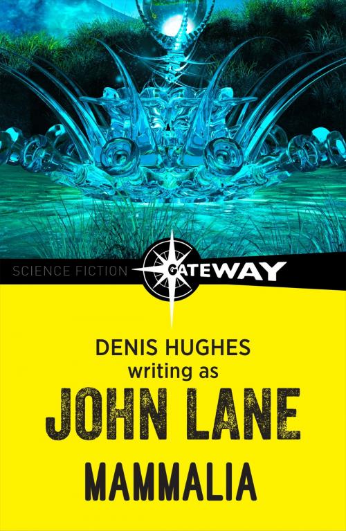 Cover of the book Mammalia by John Lane, Denis Hughes, Orion Publishing Group