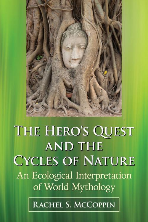 Cover of the book The Hero's Quest and the Cycles of Nature by Rachel S. McCoppin, McFarland & Company, Inc., Publishers
