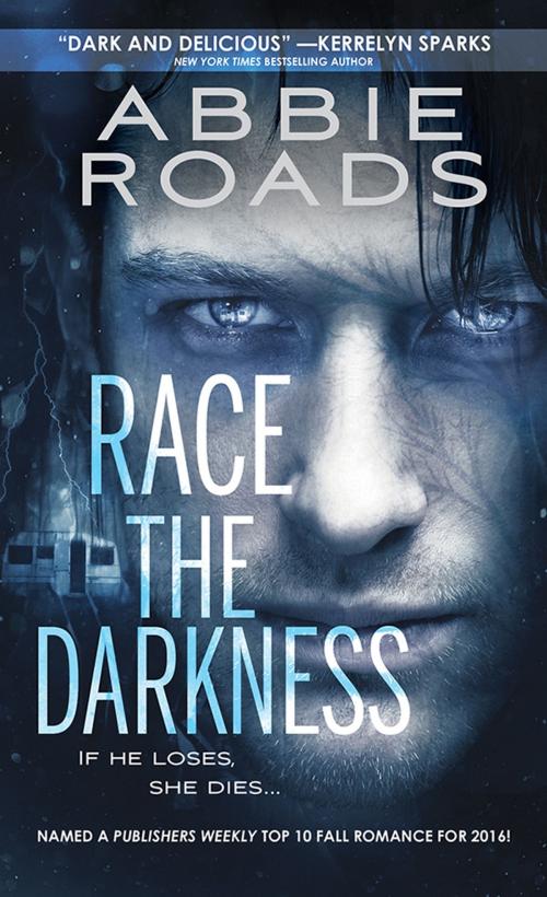 Cover of the book Race the Darkness by Abbie Roads, Sourcebooks