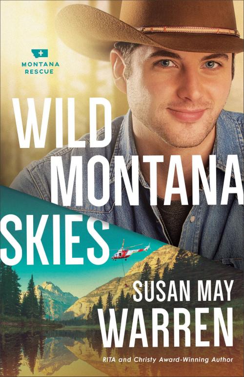 Cover of the book Wild Montana Skies (Montana Rescue Book #1) by Susan May Warren, Baker Publishing Group