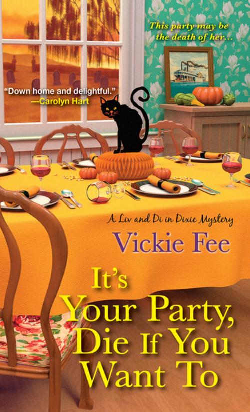 Cover of the book It's Your Party, Die If You Want To by Vickie Fee, Kensington Books