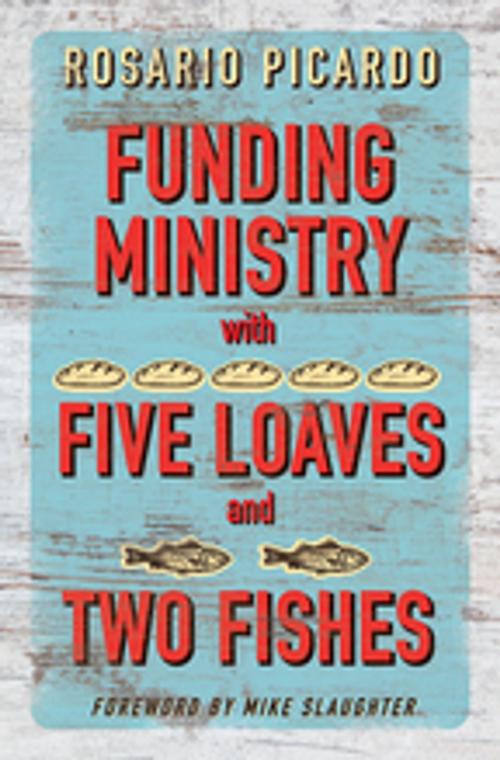 Cover of the book Funding Ministry with Five Loaves and Two Fishes by Rosario Picardo, Abingdon Press