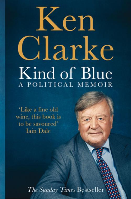 Cover of the book Kind of Blue by Ken Clarke, Pan Macmillan