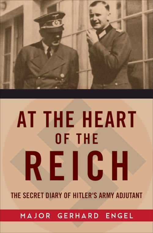 Cover of the book At the Heart of the Reich by Major Gerhard Engel, Skyhorse Publishing