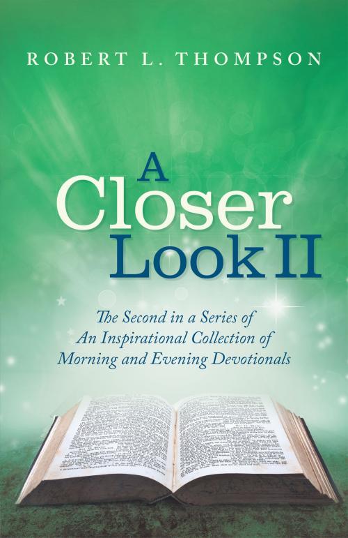 Cover of the book A Closer Look Ii by Robert L. Thompson, WestBow Press