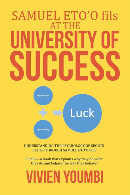 Cover of the book Samuel Eto’O Fils at the University of Success by Vivien Youmbi, Xlibris US