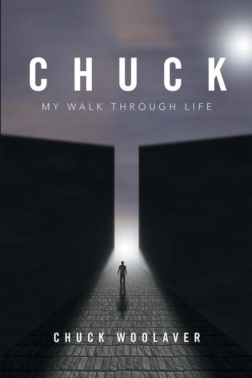 Cover of the book Chuck by Chuck Woolaver, Xlibris US