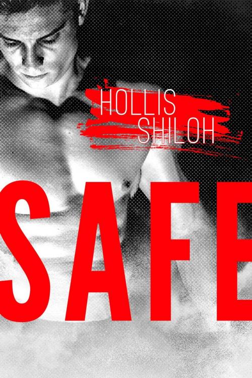 Cover of the book Safe by Hollis Shiloh, Spare Words Press
