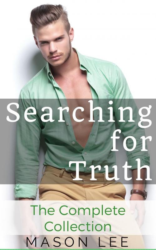 Cover of the book Searching for Truth: The Complete Collection by Mason Lee, Roja Publishing