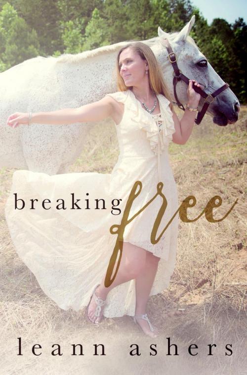 Cover of the book Breaking Free by LeAnn Ashers, LeAnn Ashers