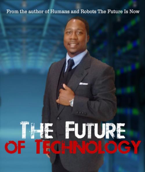Cover of the book The Future of Technology by Jeff Shuford, Tech From Vets Publishing