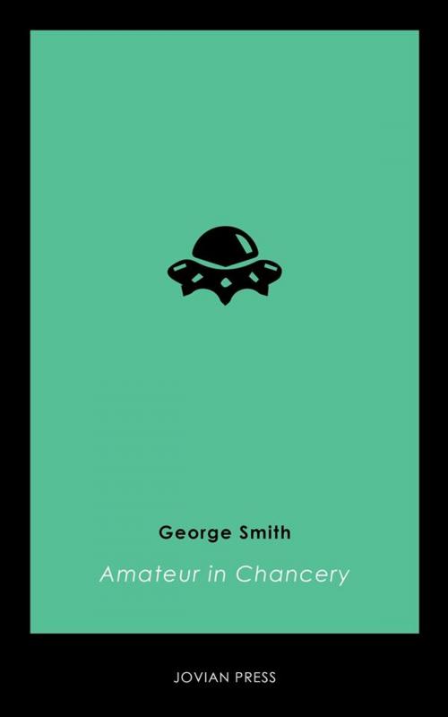 Cover of the book Amateur in Chancery by George Smith, Jovian Press