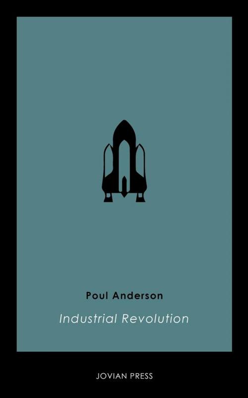 Cover of the book Industrial Revolution by Poul Anderson, Jovian Press