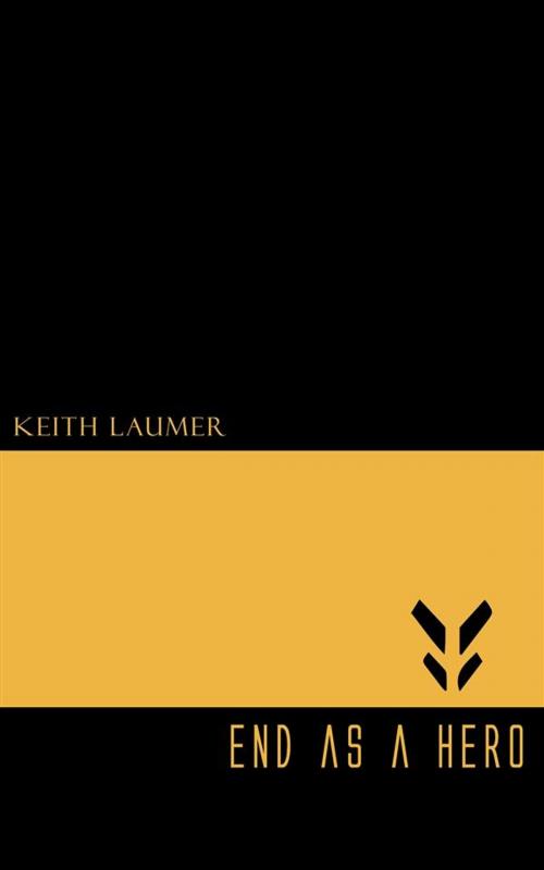 Cover of the book End as a Hero by Keith Laumer, Jovian Press