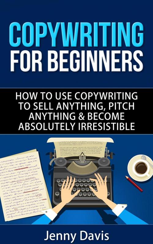 Cover of the book Copywriting For Beginners by Jenny Davis, Simon Cai