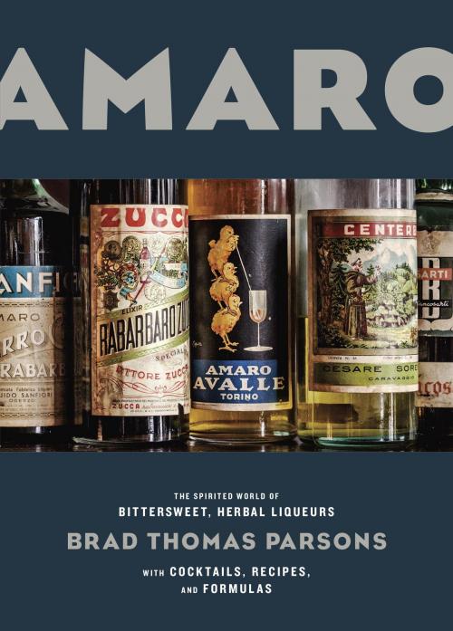 Cover of the book Amaro by Brad Thomas Parsons, Potter/Ten Speed/Harmony/Rodale