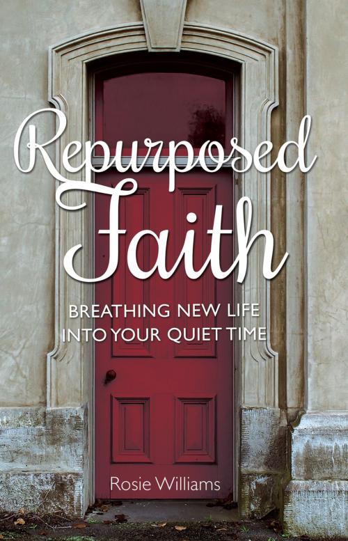 Cover of the book Repurposed Faith by Rosie Williams, Ambassador International