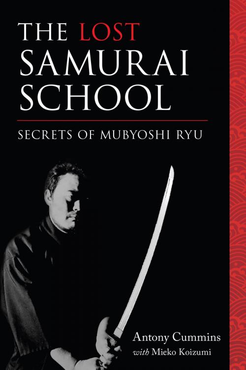 Cover of the book The Lost Samurai School by Antony Cummins, Mieko Koizumi, North Atlantic Books