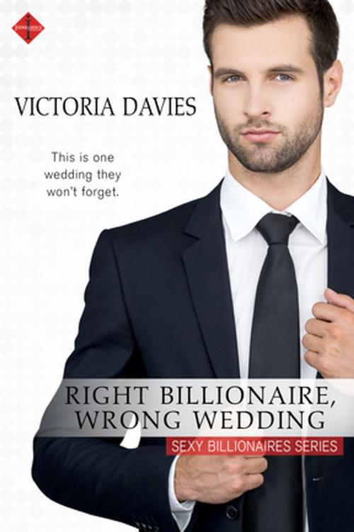 Cover of the book Right Billionaire, Wrong Wedding by Victoria Davies, Entangled Publishing, LLC