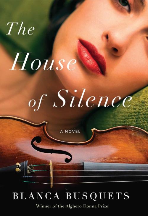 Cover of the book The House of Silence by Blanca Busquets, Regan Arts.