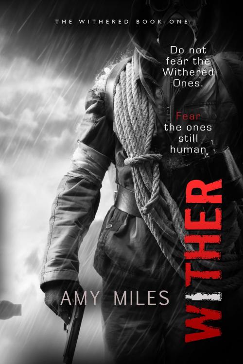 Cover of the book Wither by Amy Miles, Permuted Press