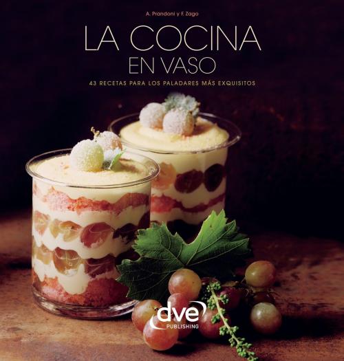 Cover of the book La cocina en vaso by Anna Prandoni, Fabio Zago, De Vecchi Ediciones