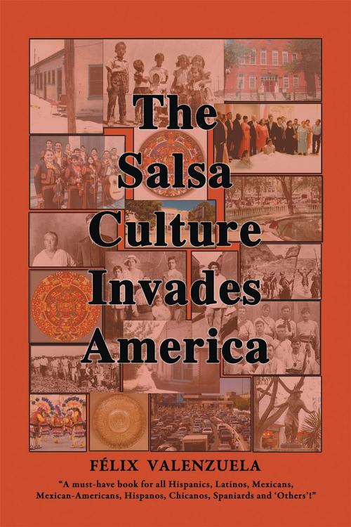 Cover of the book The Salsa Culture Invades America by Felix Valenzuela, Page Publishing, Inc.