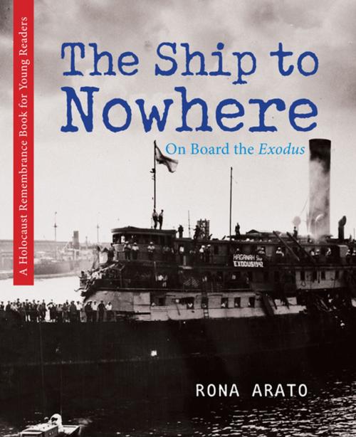 Cover of the book The Ship to Nowhere by Rona Arato, Second Story Press