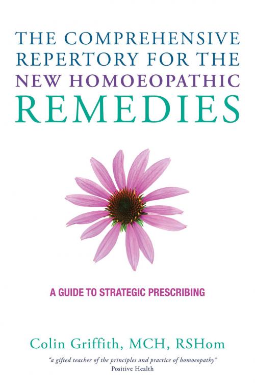 Cover of the book The Comprehensive Repertory for the New Homeopathic Remedies by Colin Griffith, Watkins Media