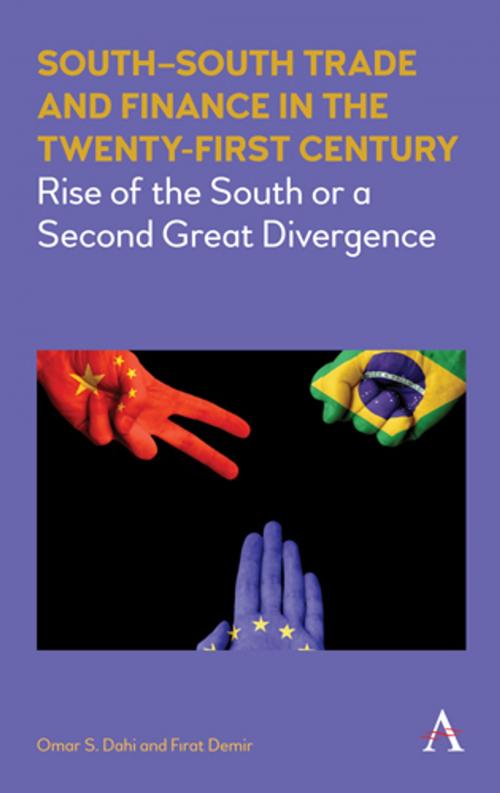 Cover of the book SouthSouth Trade and Finance in the Twenty-First Century by Omar Dahi, Firat Demir, Anthem Press