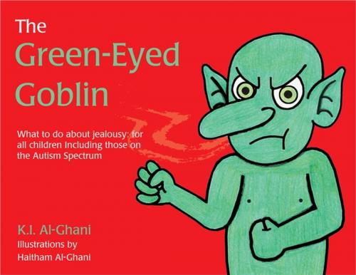 Cover of the book The Green-Eyed Goblin by Kay Al-Ghani, Jessica Kingsley Publishers