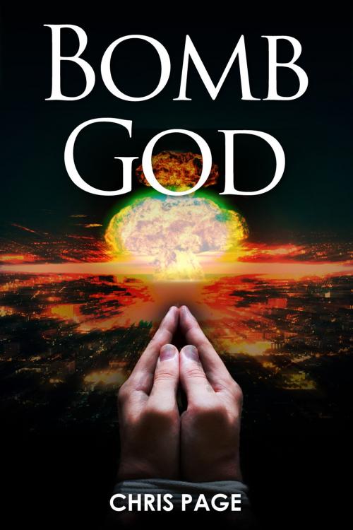 Cover of the book Bomb God by Chris Page, Andrews UK