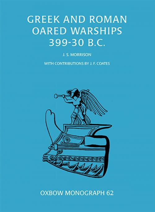 Cover of the book Greek and Roman Oared Warships 399-30BC by John Morrison, Oxbow Books