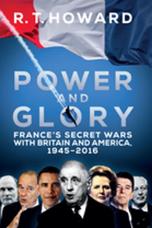 Cover of the book Power and Glory by R.T. Howard, Biteback Publishing